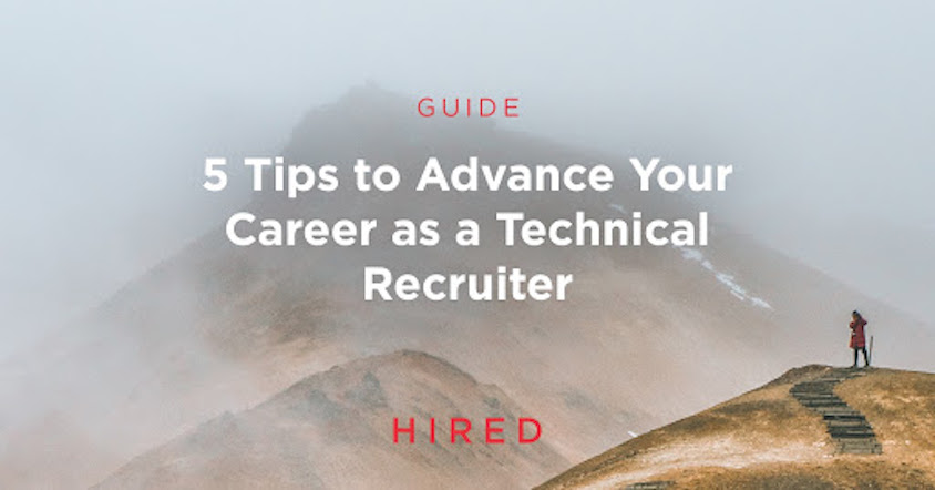 5 Tips to Advance Your Career as a Technical Recruiter